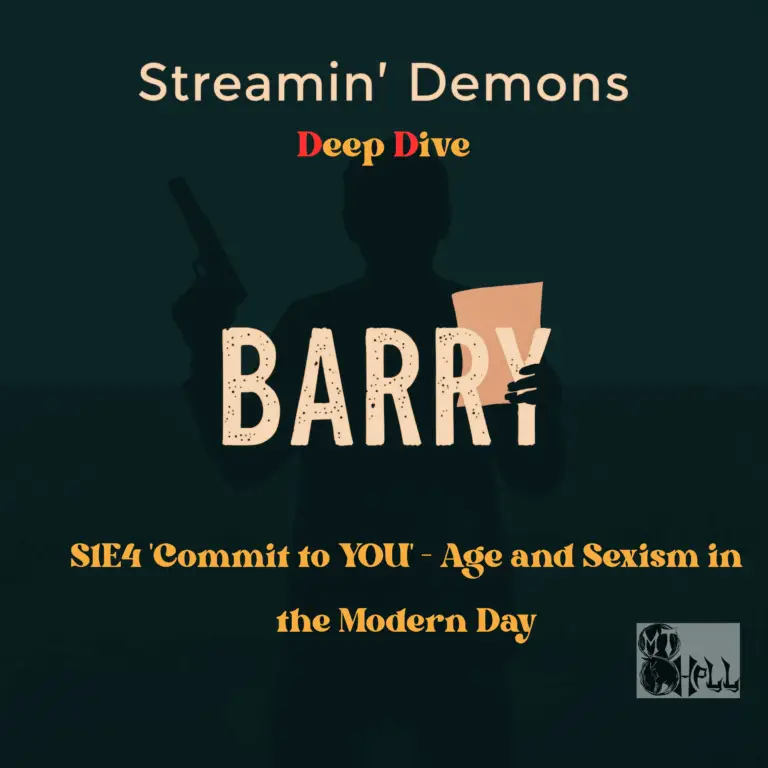 Podcast cover for Streamin’ Demons Deep Dive featuring HBO’s Barry. Silhouette of a man holding a gun and a script. Episode title: "S1E4 'Commit to YOU' – Age and Sexism in the Modern Day." Highlights themes of workplace discrimination and toxic dynamics. Includes Empty Hell branding.