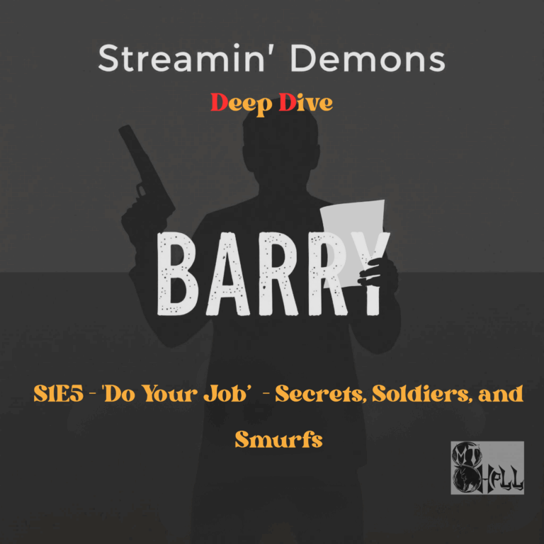 Podcast cover for Streamin’ Demons Deep Dive featuring HBO’s Barry. Silhouette of a man holding a gun and a script. Episode title: “S1E5 – ‘Do Your Job’ – Secrets, Soldiers, and Smurfs.” Highlights themes of war trauma, Barry’s acting class breakdown, and a French ambulance story. Includes Empty Hell branding.