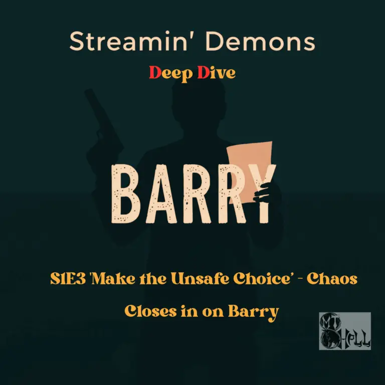 Podcast cover for Streamin' Demons Deep Dive featuring HBO’s Barry. Silhouette of a man holding a gun and a script. Text highlights Season 1, Episode 3: Make the Unsafe Choice, with tagline “Chaos Closes in on Barry.” Includes Empty Hell branding.