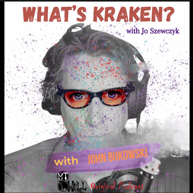 Podcast cover for What’s Kraken? with Jo Szewczyk featuring thriller author John Bukowski. Stylized black-and-white photo with splatter paint effects, red-tinted glasses, headphones, and a microphone. Text highlights guest John Bukowski. Branded as an Empty Hell Original Podcast.